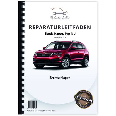 Skoda Karoq Typ NU ab 2017 Bremsanlagen Bremsen System Reparaturanleitung