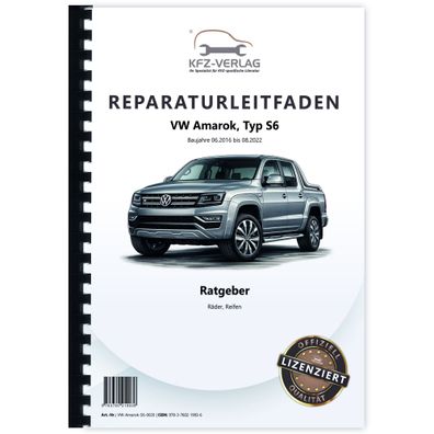 VW Amarok Typ S6 2016-2022 Ratgeber Räder und Reifen Reparaturanleitung