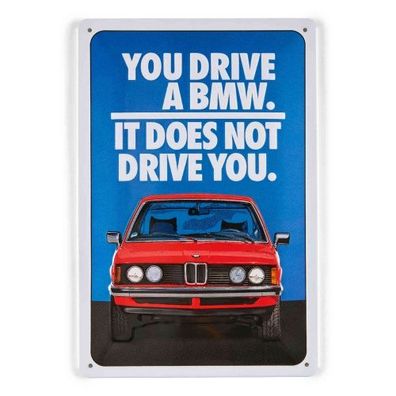 BMW Blechschild "You drive a BMW" - 20x30 cm