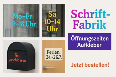 Öffnungszeiten Beschriftung Aufkleber Wunschtext selbst gestalten