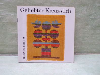 Geliebter Kreuzstich Brunnen Reihe 82 Lucie Fürst Orel Christopherus Verlag 1972
