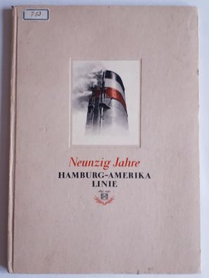 Neunzig Jahre Hamburg-Amerika Linie 1847-1937