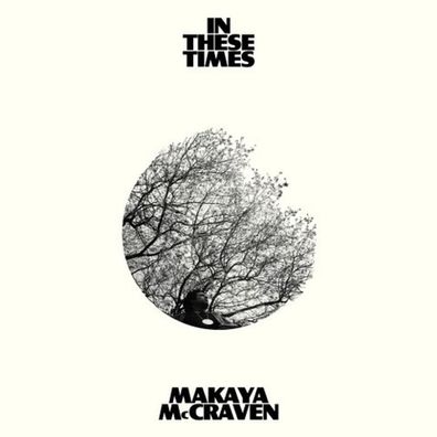 Makaya McCraven: In These Times - - (LP / I)