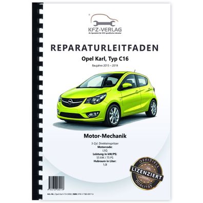 Opel Karl C16 (15-19) 3-Zyl. 1,0l Benzinmotor 55 kW 75 PS L5Q Reparaturanleitung