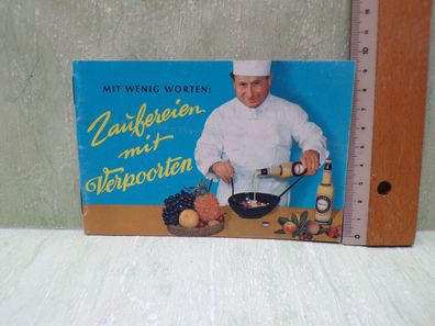 Mit wenig Worten Zaubereien mit Verpoorten Rezepte von Karl Heinz Adam 50/60er