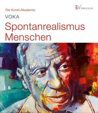 Spontanrealismus: Menschen - VOKA Kunst-Akademie, Bildband für Porträtmalerei, Petra