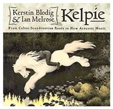 Blodig/Melrose-Kelpie - From Celtic Scandinavian... CD