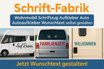 Wohnmobil Schriftzug Aufkleber Auto Autoaufkleber Wunschtext selbst gestalten