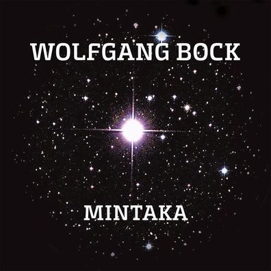 Wolfgang Bock: Wolfgang Bock: Mintaka - - (CD / M)
