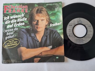 Christian Franke - Ich Wünsch' Dir Die Hölle Auf Erden 7'' Vinyl Germany
