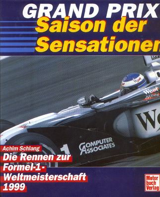 Achim Schlang - Formel 1 Grand Prix WM 1999, Saison der Sensationen