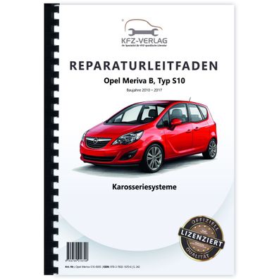 Opel Meriva B Typ S10 2010-2017 Karosseriesysteme Reparaturanleitung Handbuch
