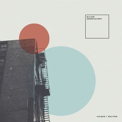 Billow Observatory: Billow Observatory: Calque / Solition (Whi