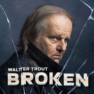 Walter Trout: Walter Trout: Broken - MASCOT Label - (CD / B)