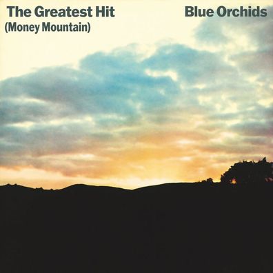 Blue Orchids: Blue Orchids: The Greatest Hit (Money Mountain)