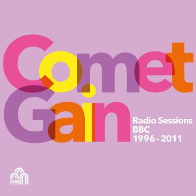 Comet Gain: Comet Gain: Radio Sessions BBC 1996 - 2011 - - (