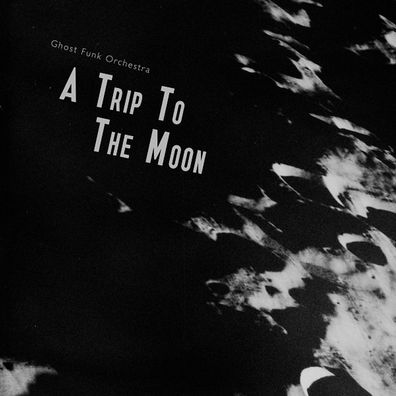 Ghost Funk Orchestra: A Trip To The Moon - 375 Media - (CD / A)