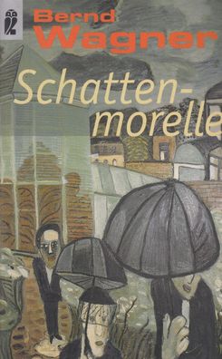 Schattenmorelle - Bernd Wagner, Taschenbuch