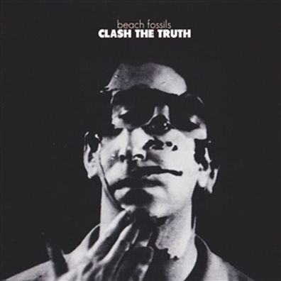 Beach Fossils: Beach Fossils: Clash The Truth (10th Anniversar