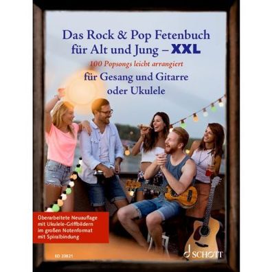 Das Rock & Pop Fetenbuch für Alt und Jung XXL Gesang und Gitarre (Ukulele) Noten