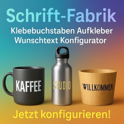 Klebebuchstaben Aufkleber Wunschtext Konfigurator individuell gestalten mit Vorschau