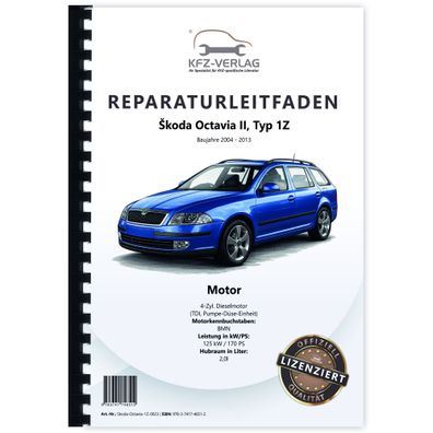 SKODA Octavia Typ 1Z 2004-2013 4-Zyl. Dieselmotor TDI 170 PS Reparaturanleitung
