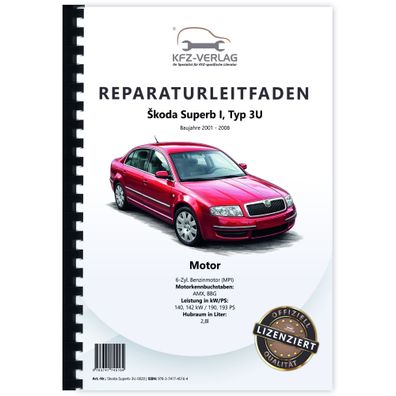 SKODA Superb I 3U (01-08) 6-Zyl. 2,8l Benzinmotor 190-193 PS Reparaturanleitung