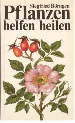 Pflanzen helfen heilen