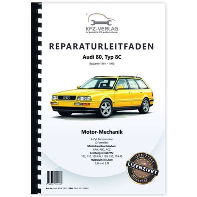 Audi 80 Typ 8C (91-95) 6-Zyl. Benzinmotor Mechanik 139-174 PS Reparaturanleitung