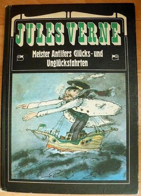 Meister Antifers Glücks- und Unglücksfahrten