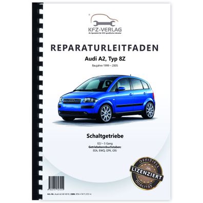 Audi A2 Typ 8Z 1999-2005 5 Gang Schaltgetriebe Kupplung 02J Reparaturanleitung