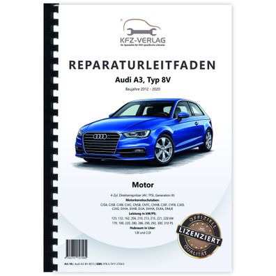 Audi A3 8V 2012-2020 4-Zyl. 1,8l 2,0l Benzinmotor 170-310 PS Reparaturanleitung