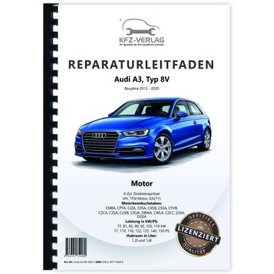 Audi A3 8V 2012-2020 4-Zyl. 1,2l 1,4l Benzinmotor 105-150 PS Reparaturanleitung