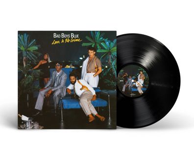 Bad Boys Blue - «Love Is No Crime» (1987/2024) (LP) NEU
