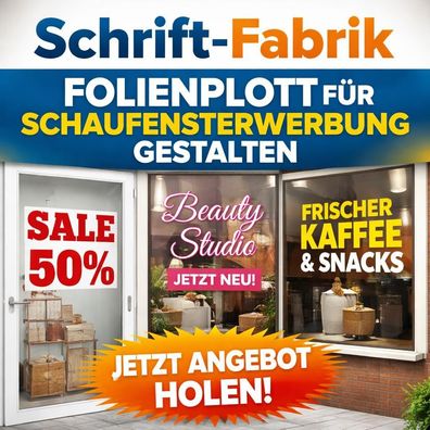 Folienplott für Schaufensterwerbung hohe Sichtbarkeit garantiert
