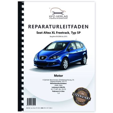 Seat Altea XL 5P 2006-2015 4-Zyl. Benzinmotor 1,2l 86-105 PS Reparaturanleitung