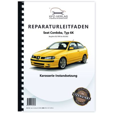 Seat Cordoba 6K 1999-2002 Karosserie Unfall Instandsetzung Reparaturanleitung