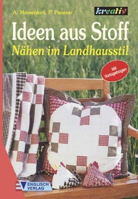 Ideen aus Stoff : Nähen im Landhausstil