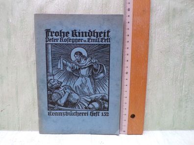 Frohe Kindheit Peter Rosegger Emil Ertl Anton Bischof Kranz Bücherei Diesterweg 1928