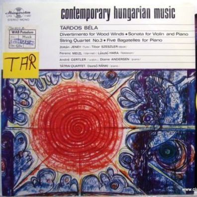 Hungaroton SLPX 11487 - Tardos Béla - Divertimento For Wood Winds ? Sonata Fo