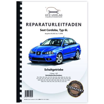 Seat Cordoba 6L 2002-2008 5 Gang Schaltgetriebe 02T Kupplung Reparaturanleitung