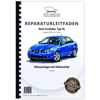 Seat Cordoba 6L 2002-2008 Klimaanlagen Kältemittel R1234yf Reparaturanleitung