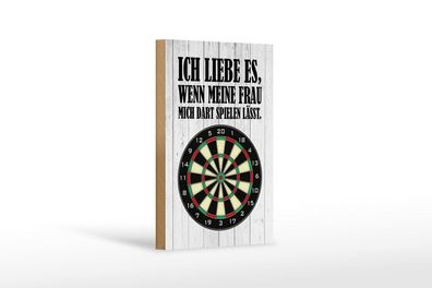 Holzschild liebe wenn meine Frau mich darten lässt, 3 versch Größen, Spruch Hobby