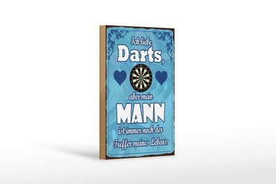 Holzschild ich liebe Darts aber meine Mann ist Treffer, 3 versch Größen, Spruch Hobby
