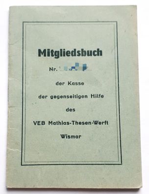 DDR Mitgliedsbuch der Kasse der gegenseitigen Hilfe VEB Mathias-Thesen-Werft Wismar
