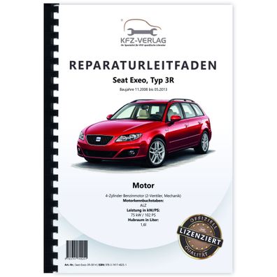 Seat Exeo Typ 3R 2008-2013 4-Zyl. Benzinmotor 1,6l 102 PS Reparaturanleitung