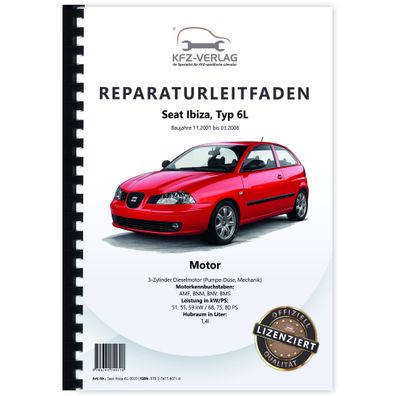 Seat Ibiza Typ 6L 2001-2008 3-Zyl. Dieselmotor 1,4l 68-80 PS Reparaturanleitung