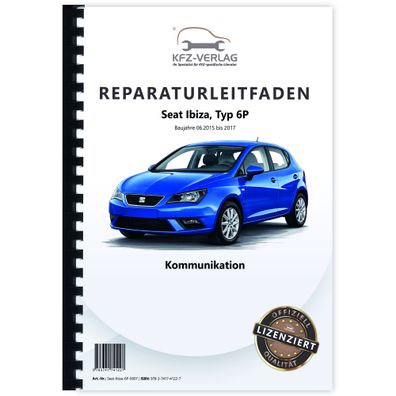 Seat Ibiza Typ 6P 2015-2017 Kommunikation Radio Telefon Navi Reparaturanleitung
