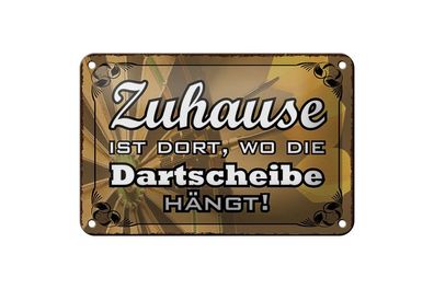 Blechschild Zuhause wo die Dartscheibe hängt, 3 vers Größen, Spruch Hobby