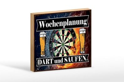Holzschild Wochenplanung Dart und Saufen, 3 versch Größen, Spruch Hobby
